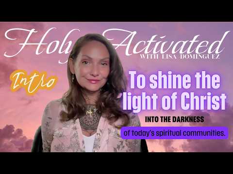 Holy Activated | A Channel for Those Leaving the New Age