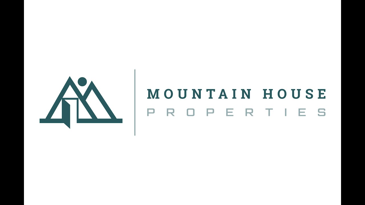 Mountain House Properties Intro