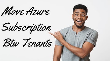 How to move your Azure subscription to different tenant or Azure AD part 2