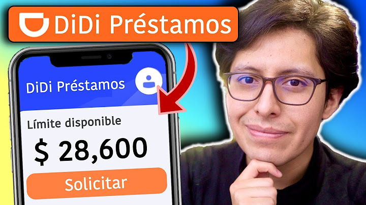 💰DIDI PRÉSTAMOS ¿Cómo funciona? : DIDI préstamo ¿Es confiable?