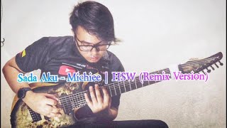 Sada Aku - Michiee | HSW (Remix Version) Solo Improvise Cover by Amirul Mirr