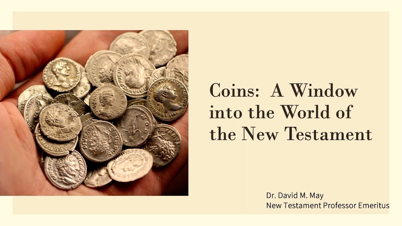 Coins : A Window Into the World of the New Testament (Week 1)