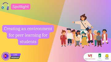 Spotlight: Creating an environment for peer learning for students