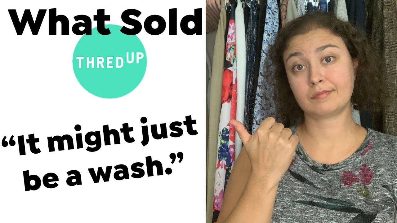 It Might Just be a Wash WHAT SOLD ON THREDUP THREDUP SELLING