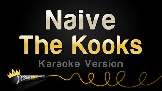 Video thumbnail of "The Kooks - Naive (Karaoke Version)"