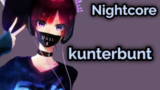 Le Shuuk - Kunterbunt (Nightcore) | Jerrycore ʕ··ʔ