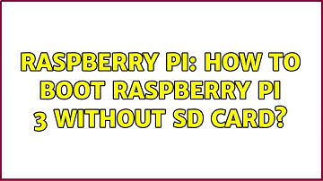 Raspberry Pi: How to boot Raspberry pi 3 without sd card?