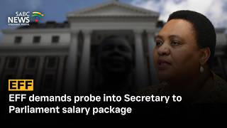 EFF demands probe into Secretary to Parliament salary package
