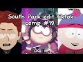 South park tiktok edit compilation 19 