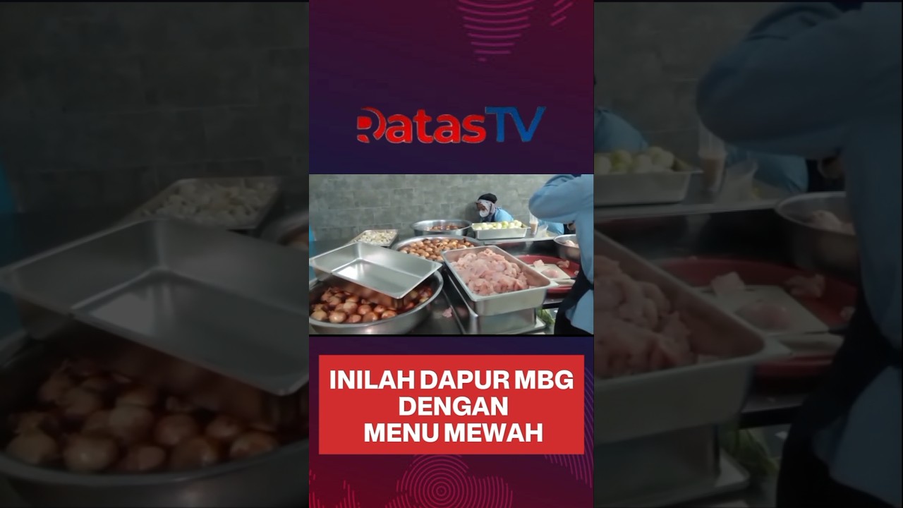 INILAH DAPUR MBG DENGAN MENU MEWAH
