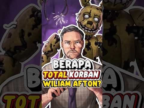 BERAPA BANYAK KORBAN WILLIAM AFTON DI FNAF?! #fnaf #fivenightsatfreddys