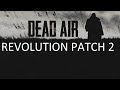 Dead Air Revolution Patch 2 #22 "Задания Яра,Затон,задания Бороды,Кардана и Ноя,помощь для Хип"