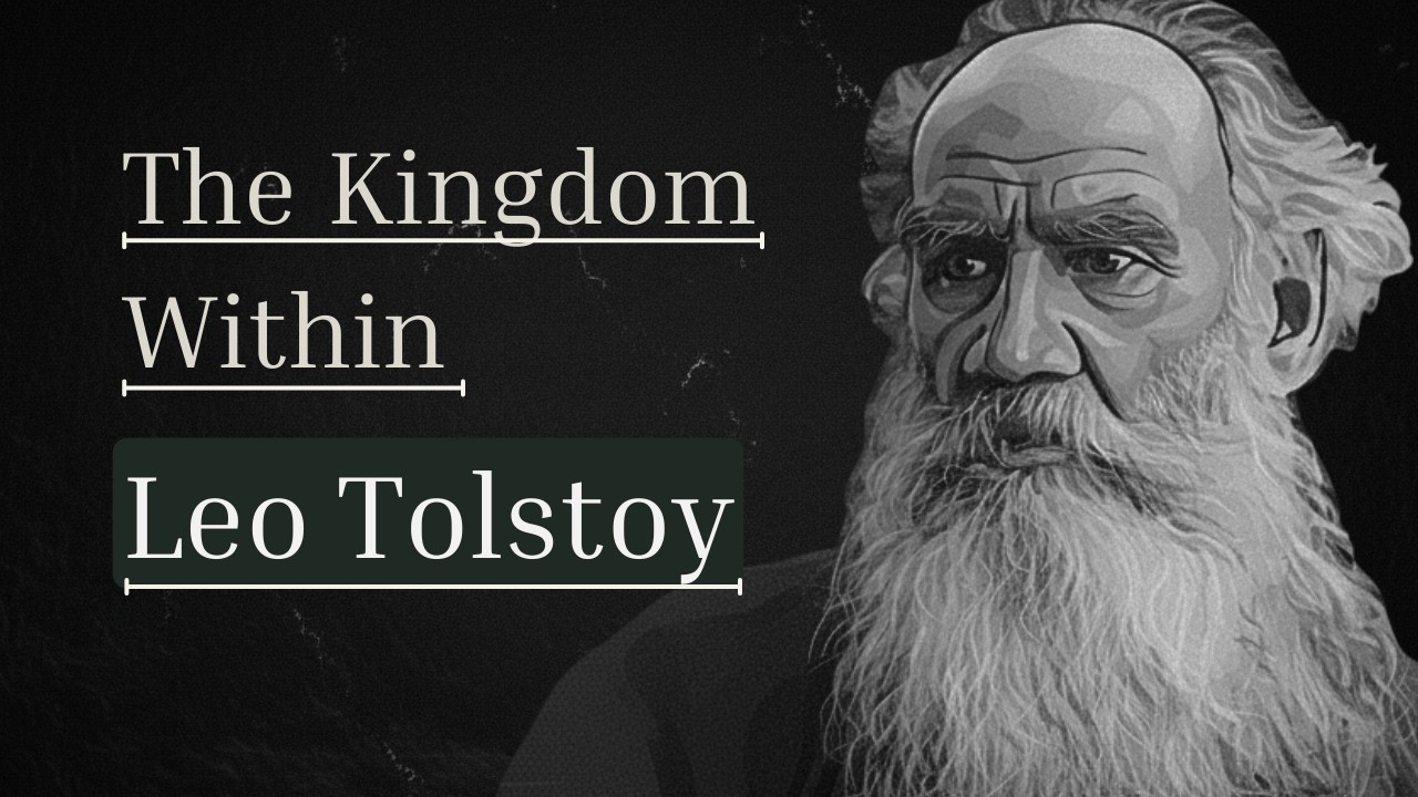 The Kingdom Within | Leo Tolstoy's Complete Philosophy | For Sleep