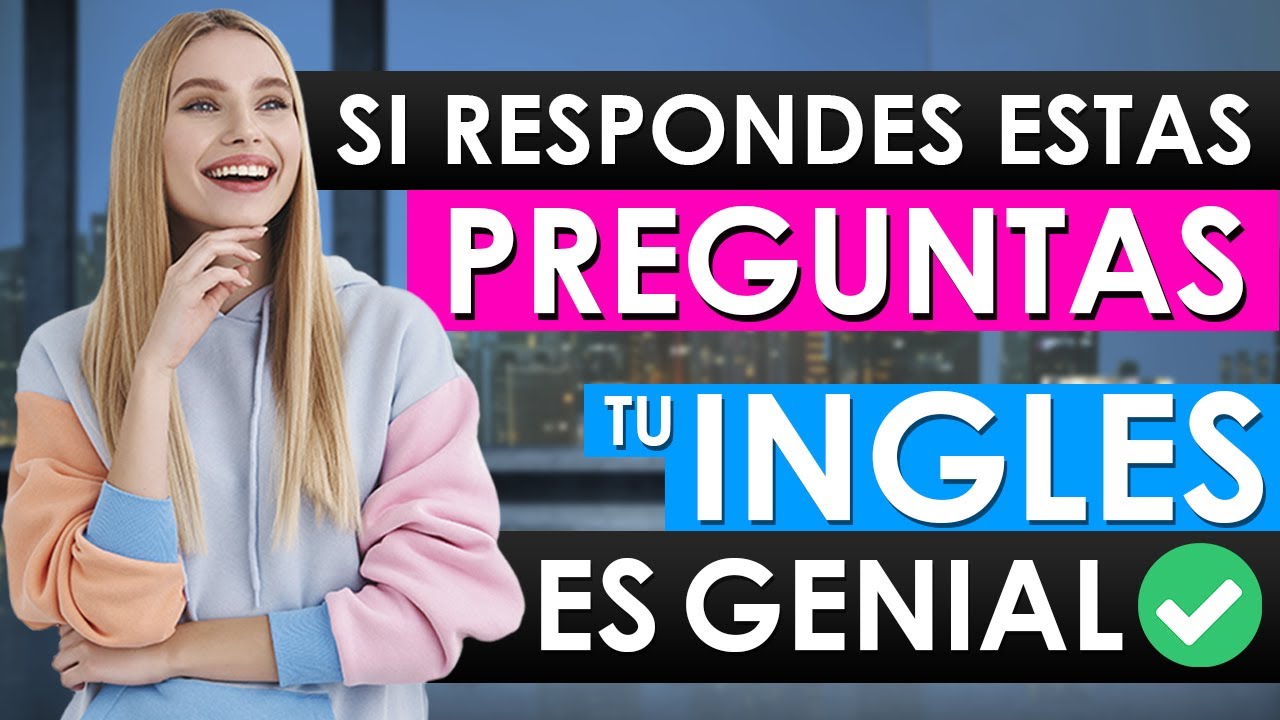 🔴 SI RESPONDES ESTAS PREGUNTAS TU INGLÉS ES GENIAL 🌈| PON A PRUEBA TU INGLÉS CON ESTE TEST 📚