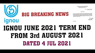 IGNOU JUNE 2021 TERM END EXAM FROM 3rd AUGUST 2021 #BIG_BREAKING_NEWS
