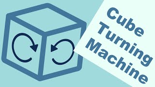 Cube Turning Machine Prototype