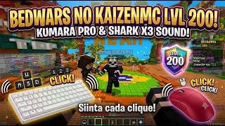 BEDWARS usando o KUMARA PRO + ATTACK SHARK X3 no KaizenMC LVL200