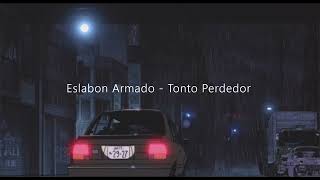 Eslabon Armado - Tonto Perdedor (Slowed + Reverb + Bass Boosted) (Requested)