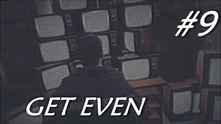 Get Even - Playthrough (Part 9) - The Puppet Master (Escape the Asylum)