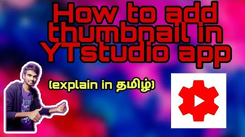 How To Add Thumbnail on Youtube Video using Youtube Studio app 2020
