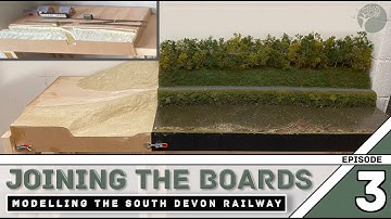 Building a model railway - Joining the Boards - Ep 3 Modelling the South Devon Railway