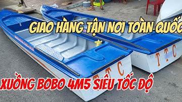 GIAO THÀNH CÔNG 2 XUỒNG BOBO 4M5 SIÊU TỐC ĐỘ ĐƯỢC ƯA CHUỘNG NHIỀU NHẤT _ 0939333400 HOẶC 0923451926