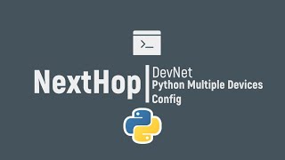 DevNet Intro Python Multiple Devices Config