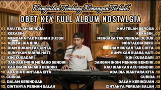 Download lagu OBET KEY COVER || Full Album Tembang Kenangan Nostalgia 70-80-90an Terbaik 2026