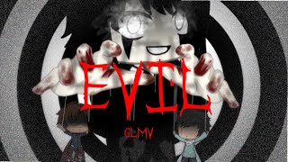 Evil | GLMV | Zero_Dream Maker