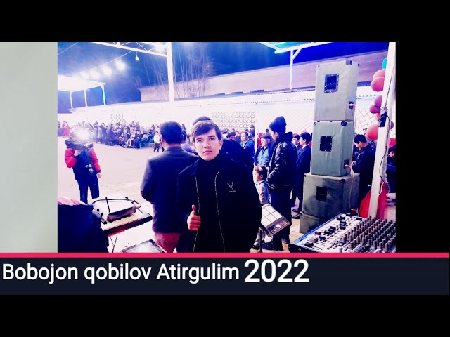 Bobojon Qobilov Atirgulim 2022/Бобожон Кобилов Атиргулим