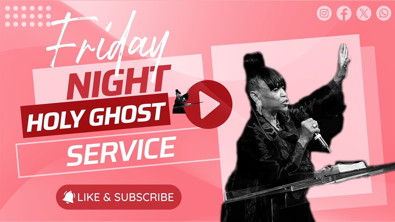 FRIDAY NIGHT HOLY GHOST SERVICE LIVE - YouTube