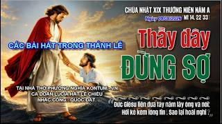 CÁC BÀI HÁT TRONG THÁNH LỄ: CHÚA NHẬT XIX MÙA THƯỜNG NIÊN. NGÀY 09/08/2026.(LUCIA)