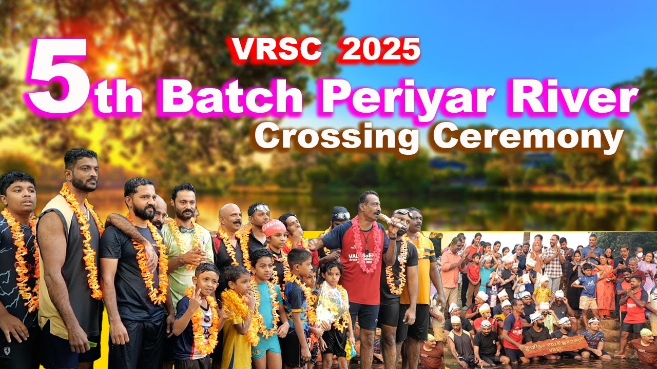 5th Batch Periyar River Crossing  VRSC  