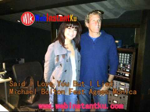 Said I Love You But I Lied-Michael Bolton Feat Agnes Monica.avi