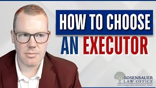 Full Choosing Which Child Should Be Your Executor Guide