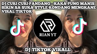 DJ CURI CURI PANDANG - KAKA PUNG MANIS BIKIN SA SUKA STYLE KONDANG MENGKANE VIRAL TIKTOK 