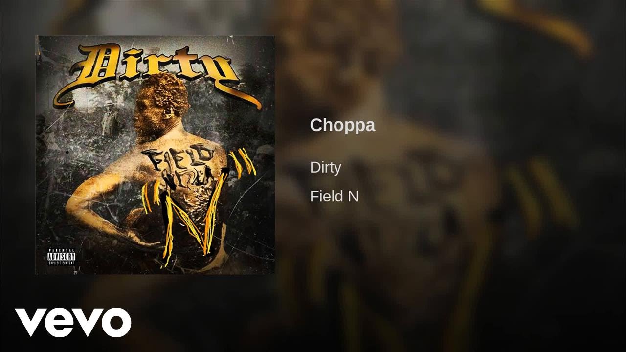 Dirty - Choppa (AUDIO)