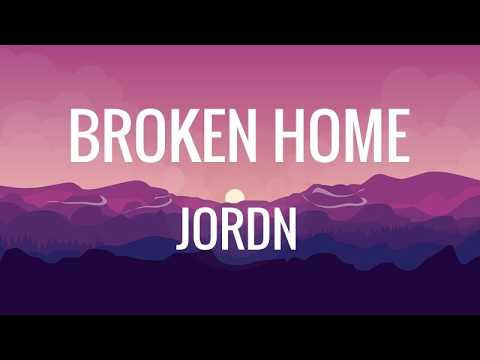 JORDN - Broken Home (Lyrics)