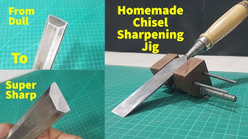 How to sharpen chisel with homemade chisel sharpening jig