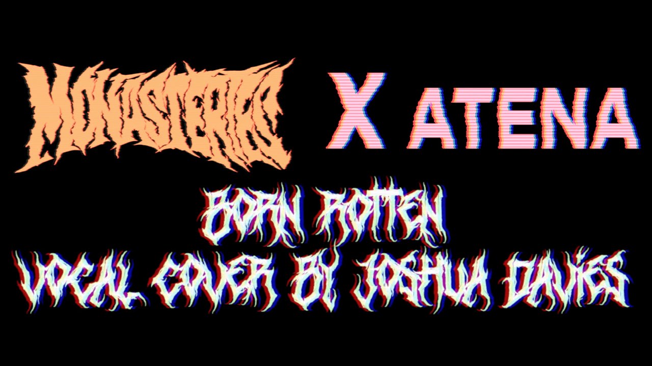 ATENA - Born Rotten (VOCAL COVER BY JOSH DAVIES) - YouTube