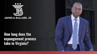 How long does the expungement process take in Virginia?