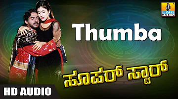 Thumba Thumba - HD Audio Song | Super Star-Movie | Real Star Upendra | Keerthi Reddy | Jhankar Music
