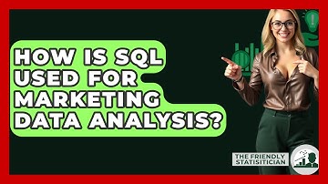 How Is SQL Used For Marketing Data Analysis? - The Friendly Statistician