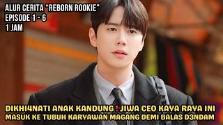 JIWA CEO KAYA RAYA INI MASUK KE TUBUH KARYAWAN MAGANG DEMI BALAS D3NDAM - ALUR CERITA REBORN ROOKIE