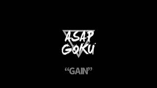 AsapGoku - “Gain”