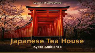 Japanese Tea House Ambience 🍵 | Kyoto Zen Sounds | 3 Hours Study &amp; Relaxation Music