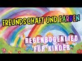 Freundschaft und Farben: Das Regenbogenlied für Kinder