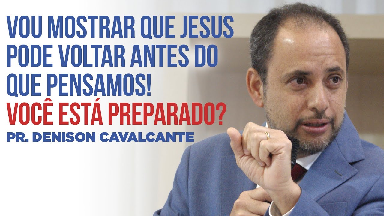JESUS VAI VOLTAR. ESTANDO VOCÊ PRONTO OU NÃO | PR. DENISON CAVALCANTE | IASD BOA VIAGEM