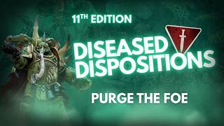 Diseased Dispositions - Purge The Foe - Death Guard Primary Missions 11th Edition Warhammer 40k!