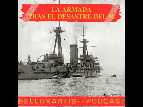 LA ARMADA TRAS EL DESASTRE DEL 98: La travesía hacia los Dreadnought españoles *Pablo Cuevas*